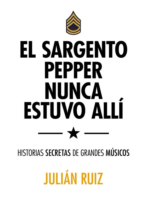 Title details for El sargento Pepper nunca estuvo allí by Julián Ruiz - Available